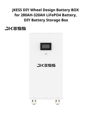jkess diy wheel design battery box for 280ah 320ah lifepo4 battery, diy battery storage box